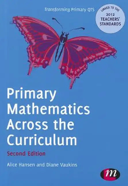 Primary Mathematics Across the Curriculum by Alice Hansen