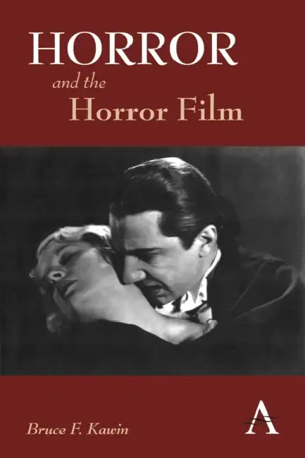 Horror and the Horror Film by Bruce F. Kawin