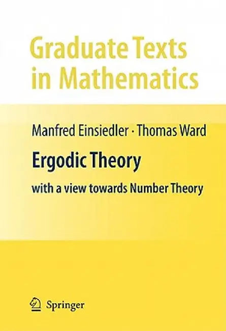 Ergodic Theory: With a View Towards Number Theory by Manfred Einsiedler