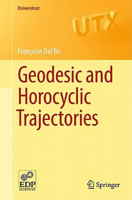 Geodesic and Horocyclic Trajectories by Françoise Dal'bo