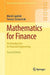 Mathematics for Finance: An Introduction to Financial Engineering by Marek Capiński