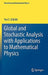 Global and Stochastic Analysis with Applications to Mathematical Physics by Yuri E. Gliklikh