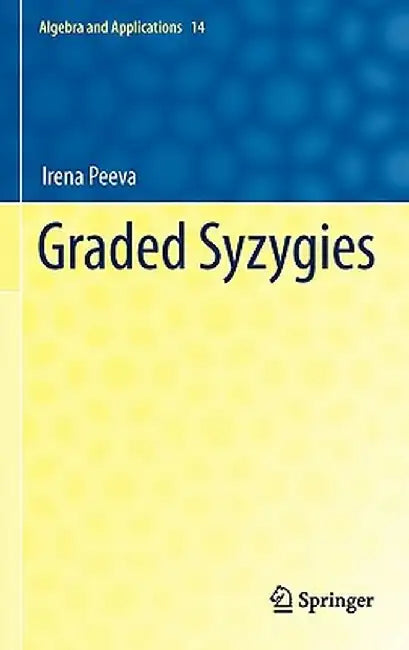 Graded Syzygies by Irena Peeva