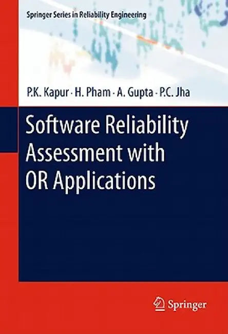 Software Reliability Assessment with OR Applications by P. K. Kapur