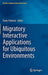 Migratory Interactive Applications for Ubiquitous Environments by Fabio Paternò