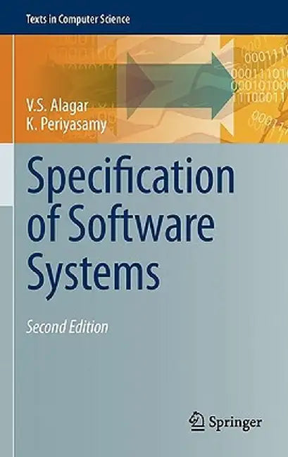 Specification of Software Systems by V. S. Alagar