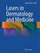 Lasers in Dermatology and Medicine by Keyvan Nouri