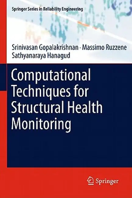 Computational Techniques for Structural Health Monitoring by Srinivasan Gopalakrishnan