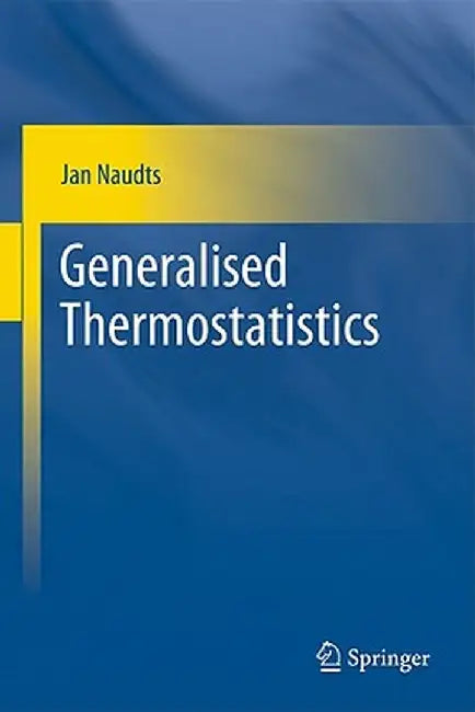Generalised Thermostatistics by Jan Naudts