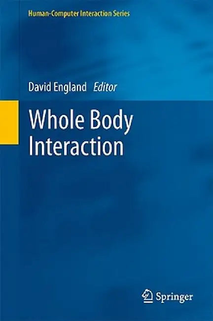 Whole Body Interaction by David England