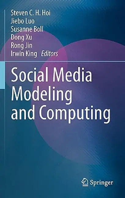 Social Media Modeling and Computing by Steven C. H. Hoi
