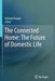 The Connected Home: The Future of Domestic Life by Richard Harper