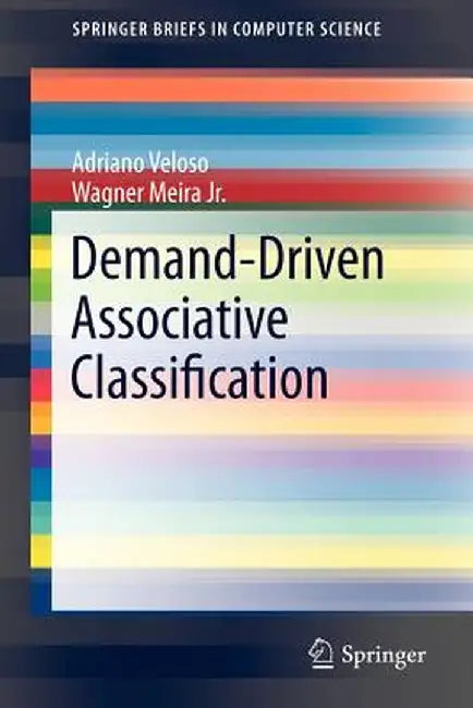 Demand-Driven Associative Classification by Adriano Veloso