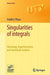 Singularities of Integrals: Homology, Hyperfunctions and Microlocal Analysis by Frédéric Pham
