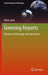 Greening Airports: Advanced Technology and Operations by Milan Janic
