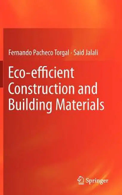 Eco-Efficient Construction and Building Materials by Fernando Pacheco Torgal