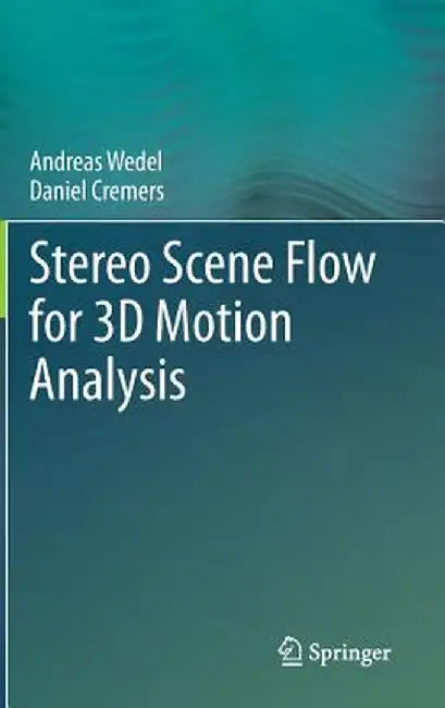 Stereo Scene Flow for 3D Motion Analysis by Andreas Wedel