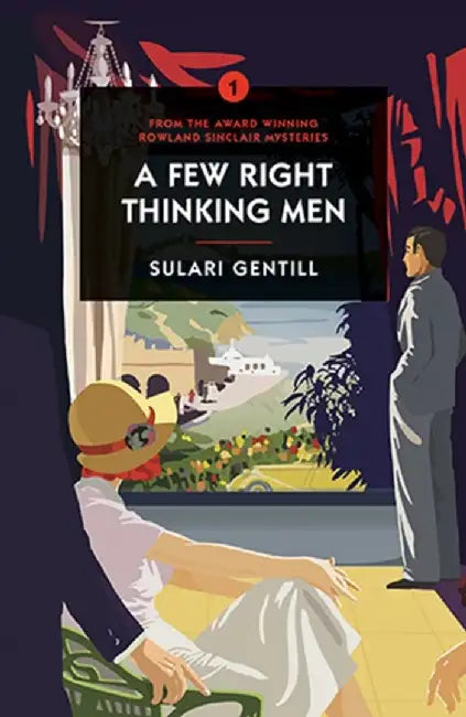 A Few Right Thinking Men by Sulari Gentill