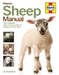 Sheep Manual: The Complete Step-By-Step Guide to Caring for Your Flock by Liz Shankland
