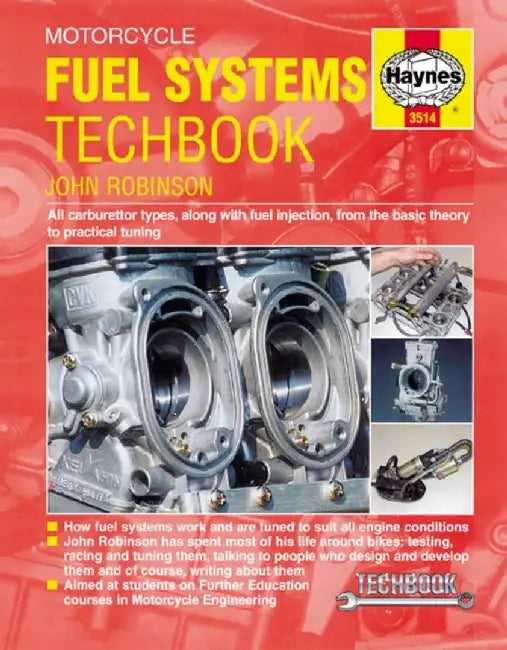 Motorcycle Fuel Systems Techbook: All Carburettor Types, Along with Fuel Injection, from the Basic Theory to Practical Tuning by John Robinson
