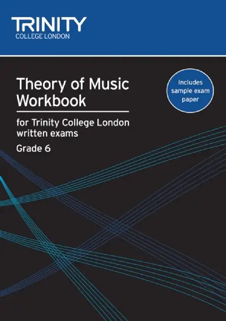Theory of Music Workbook Grade 6 (2009) by Trinity College London