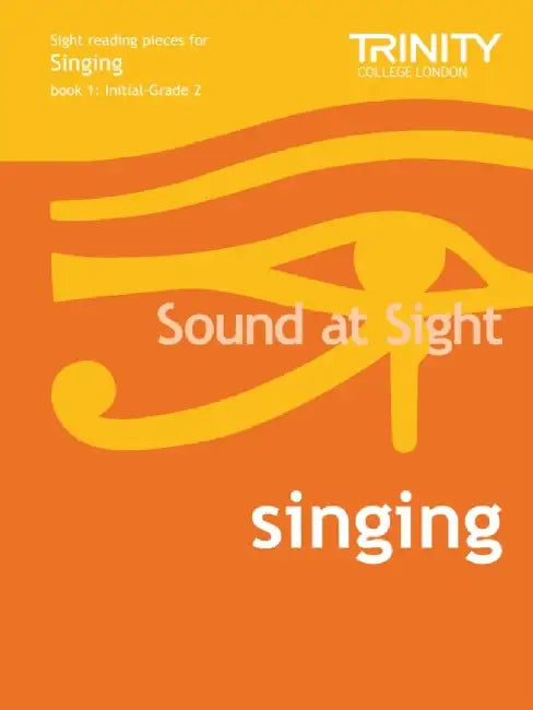 Sound At Sight Singing Book 1 (Initial-Grade 2) by Trinity College London