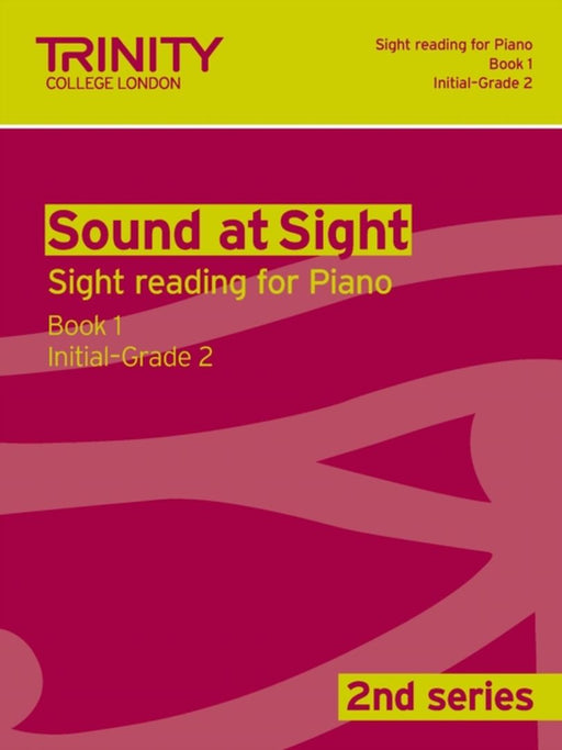 Sound At Sight Piano Book 1 Initialgra by Trinity Guildhall