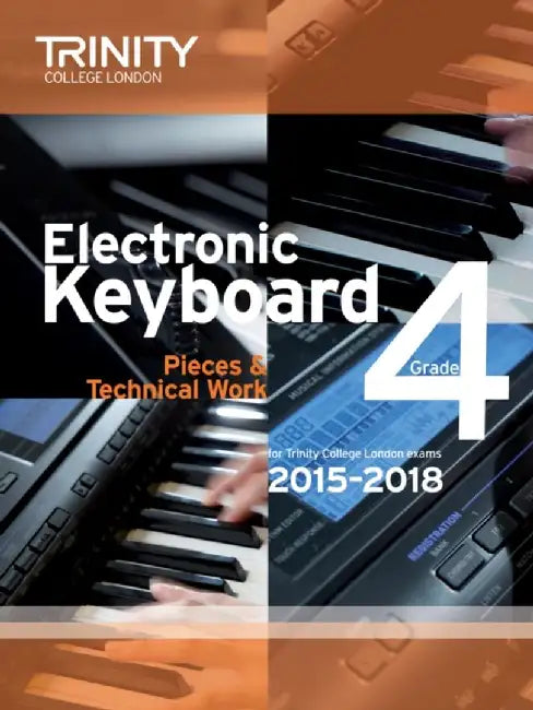 Electronic Keyboard Grade 4 2015-2018 by Trinity College Lond