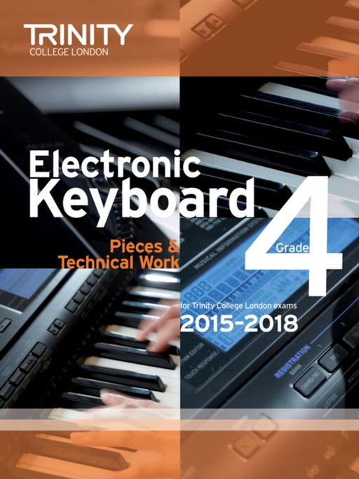 Electronic Keyboard Grade 4 2015-2018 by Trinity College Lond