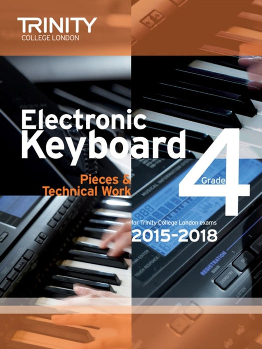 Electronic Keyboard Grade 4 2015-2018 by Trinity College Lond
