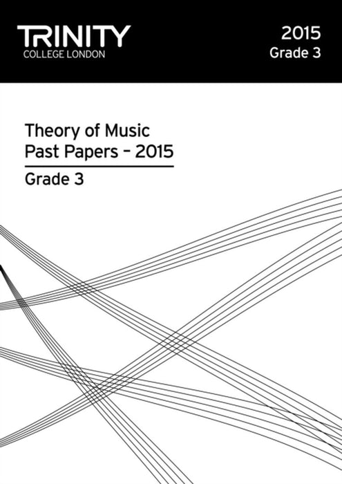 Theory Past Papers 2015 Grade 3 by Trinity College Lond