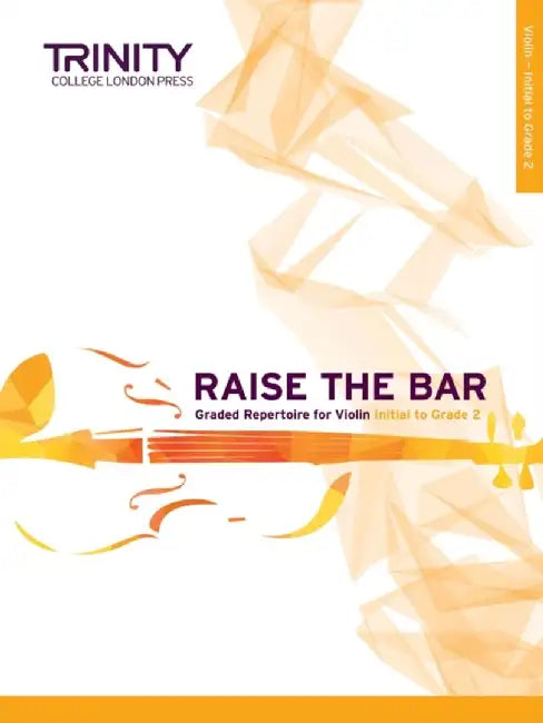 Raise the Bar Violin Book 1: Initial to Grade 2 by Anna Dryer-Beers