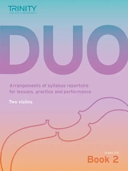 Trinity College London Duo - Two Violins: Book 2 (Grades 3-5) by Trinity College London