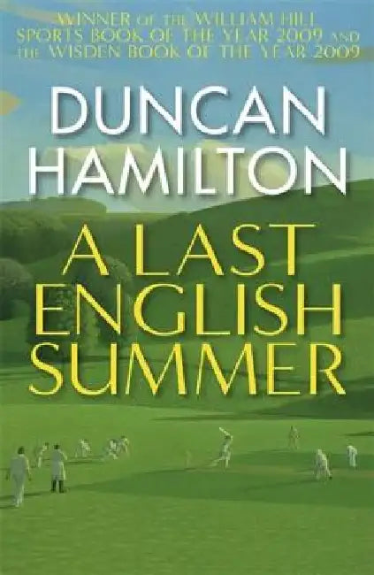 A Last English Summer by Duncan Hamilton