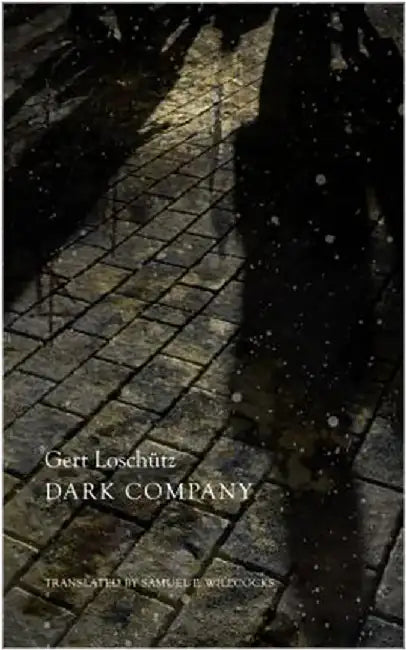 Dark Company: A Novel in Ten Rainy Nights by Gert Loschutz, Samuel P. Willcocks