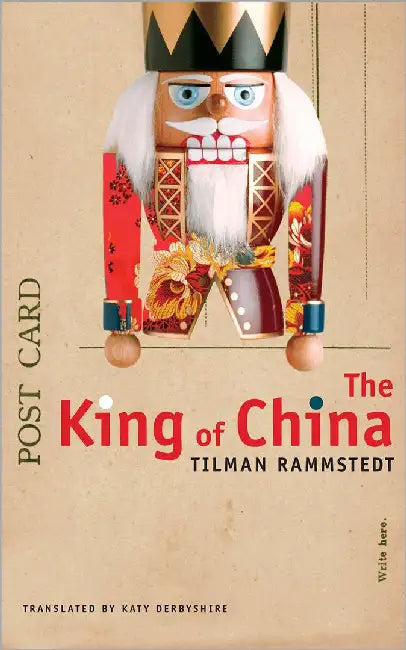 The King Of China by Tilman Rammstedt, Katy Derbyshire
