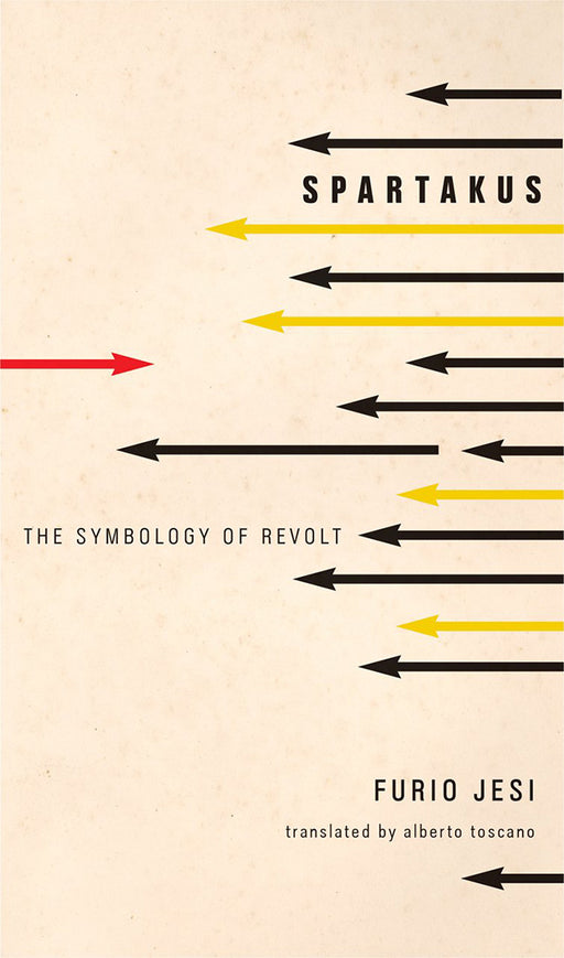 Spartakus: The Symbology of Revolt by Furio Jisi