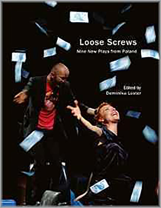 Loose Screws Nine New Plays From Poland