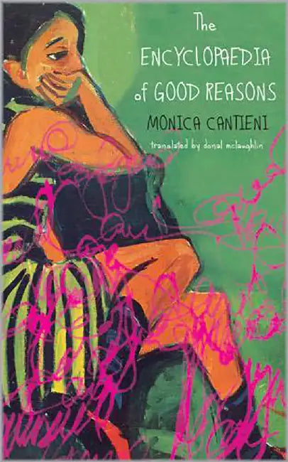 The Encyclopaedia Of Good Reasons by Monica Cantieni, Donal McLaughlin