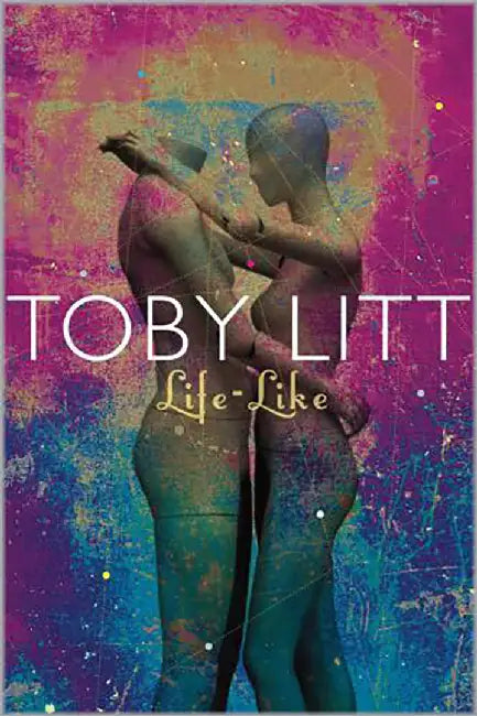 Life - Like by Toby Litt