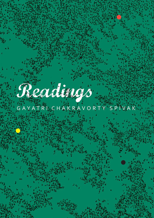 Readings by Gayatri Chakravorty Spivak