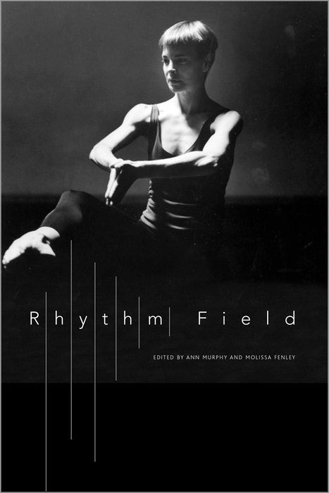 Rhythm Field: The Dance of Molissa Fenley