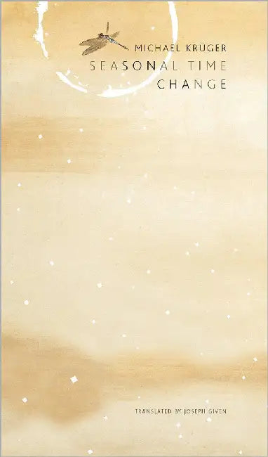 Seasonal Time Change - Selected Poems by Michael Kruger