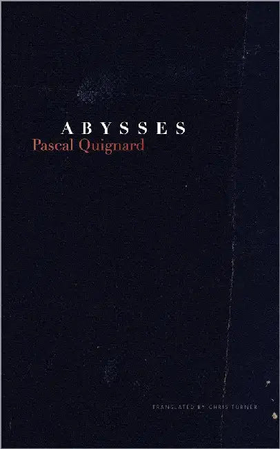 Abysses by Pascal Quignard