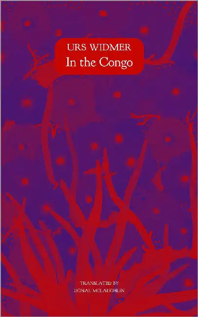 In The Congo by Urs Widmer