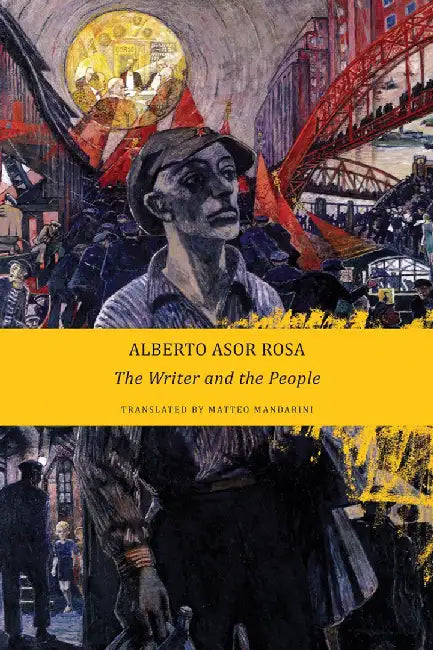 The Writer and The People by Alberto Asor Rosa