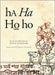 Ha Ha Ho Ho: Selected Rhymes of Annada Shankar Ray by Annada Shankar Ray