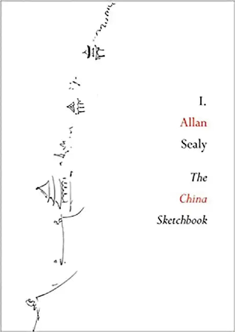 The China Sketchbook by I.allen Sealy