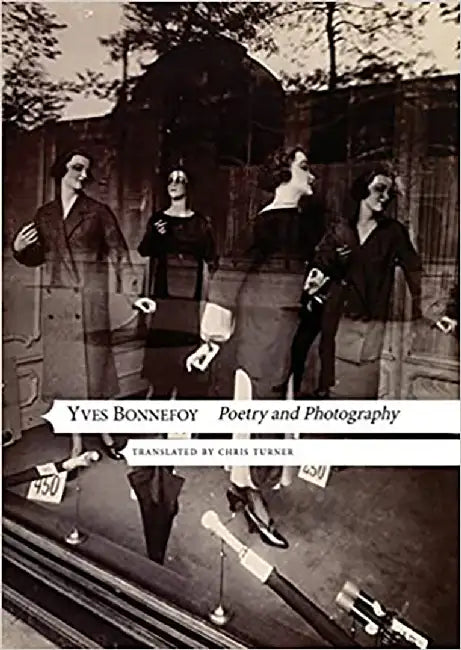 Poetry and Photography by Yves Bonnefoy