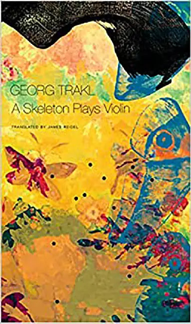 Skeleton Plays Violin – Book Three of Our Trakl by Georg Trakl